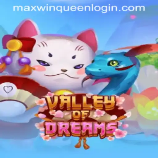 Discover the Mystical World of ValleyofDreams: A Quest with MaxWinQueen